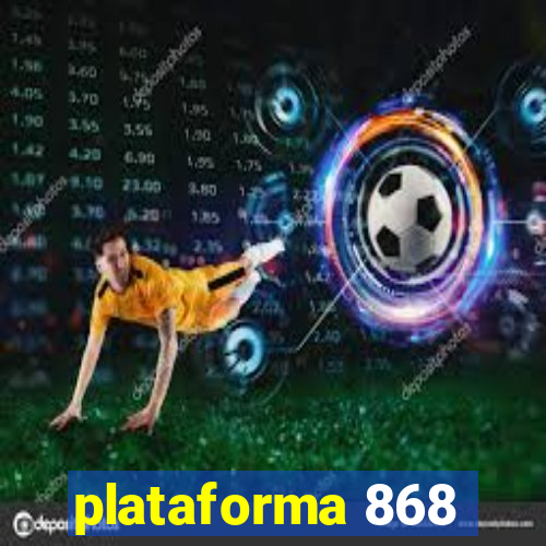 plataforma 868